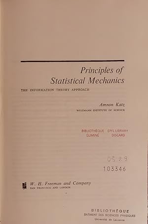 Image du vendeur pour Principles of Statistical Mechanics. THE INFORMATION THEORY APPROACH mis en vente par Antiquariat Bookfarm