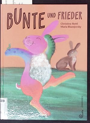 Image du vendeur pour Bunte und Frieder. mis en vente par Antiquariat Bookfarm