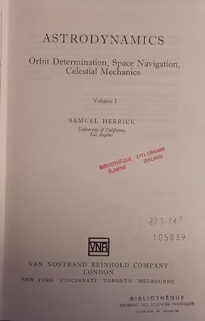 Bild des Verkufers fr ASTRODYNAMICS. Orbit Determination, Space Navigation, Celestial Mechanics. Volume 1 zum Verkauf von Antiquariat Bookfarm