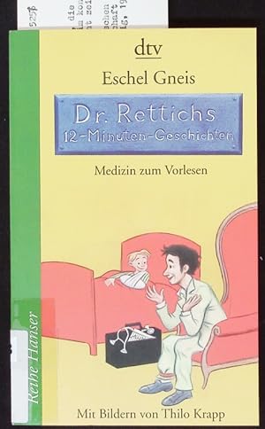 Bild des Verkufers fr Dr. Rettichs 12-Minuten-Geschichten. Medizin zum Vorlesen. zum Verkauf von Antiquariat Bookfarm