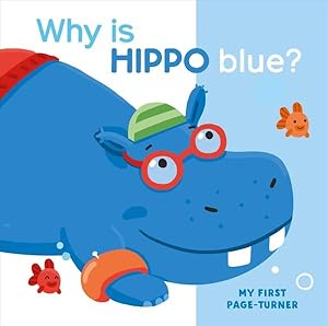 Image du vendeur pour Why Is Hippo Blue? mis en vente par GreatBookPrices
