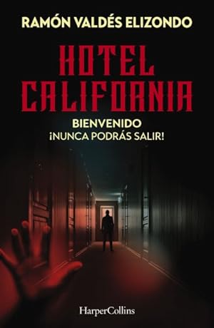 Imagen del vendedor de Hotel California : Bienvenido, nunca podrs salir! -Language: Spanish a la venta por GreatBookPrices