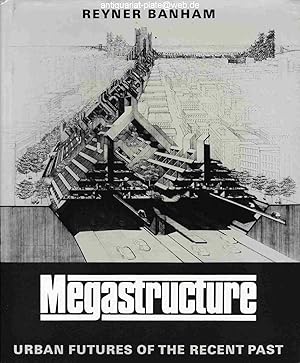 Seller image for Megastructures. Urban Futures of the Recent Past. for sale by Antiquariat-Plate