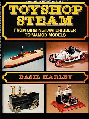 Toyshop steam. From Birmingham Dribbler to Mamod Models.