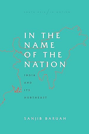 Bild des Verkufers fr In the Name of the Nation: India and Its Northeast zum Verkauf von moluna