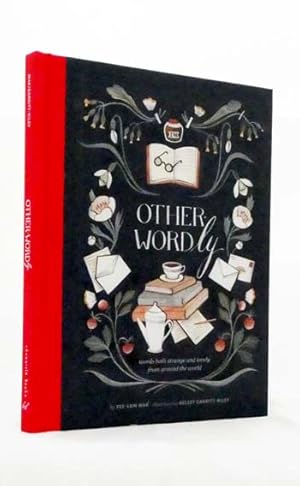 Bild des Verkufers fr Other Wordly : Words both Strange and Lovely from Around the World zum Verkauf von Adelaide Booksellers