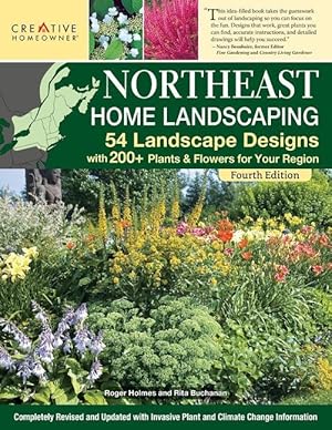 Bild des Verkufers fr Northeast Home Landscaping, 4th Edition: 54 Landscape Designs with 200+ Plants & Flowers for Your Region zum Verkauf von moluna