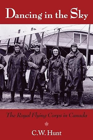 Immagine del venditore per Dancing in the Sky: The Royal Flying Corps in Canada venduto da moluna