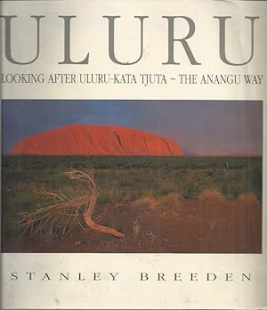 Seller image for Uluru: Looking After Uluru-Kata Tjuta the Anangu Way for sale by Elizabeth's Bookshops