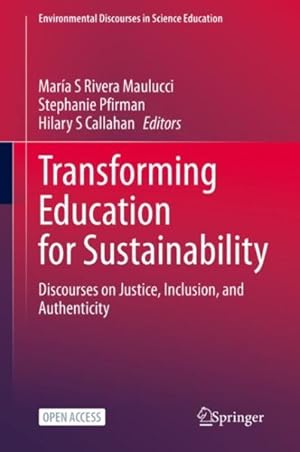 Seller image for Transforming Education for Sustainability : Discourses on Justice, Inclusion, and Authenticity for sale by GreatBookPricesUK