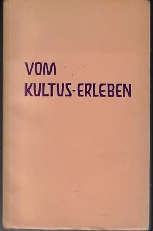Seller image for Vom Kultus-Erleben for sale by Versandantiquariat Sylvia Laue