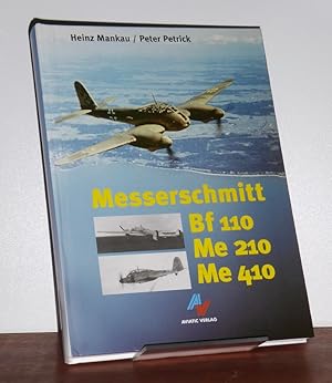Seller image for Messerschmidt Bf 110 - Me 210 - Me 410. Die Messerschmidt-Zerstrer und ihre Konkurrenten. for sale by Antiquariat Ballmert