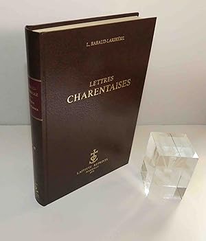 Lettres Charentaises. I-II. Lafitte Reprints. Marseille. 1979.