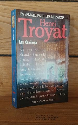 Seller image for LES SEMAILLES ET LES MOISSONS - Tome III : La Grive for sale by Planet's books