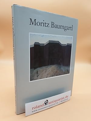 Imagen del vendedor de Moritz Baumgartl Bilder und Zeichnungen ; [dieses Katalogbuch erscheint anlsslich der Ausstellung "Hommage  Moritz Baumgartl" zum 60. Geburtstag des Knstlers Juni-September 1994] a la venta por Roland Antiquariat UG haftungsbeschrnkt