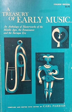 Seller image for A Treasury of Early Music; An Anthology of Masterworks of the Middle Ages, the Renaissance and the Baroque Era for sale by The Book House, Inc.  - St. Louis