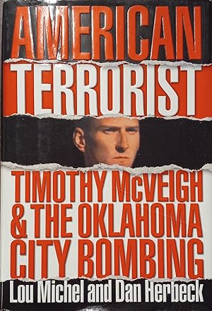 Bild des Verkufers fr American Terrorist; Timothy McVeigh & the Oklahoma City Bombing zum Verkauf von The Book House, Inc.  - St. Louis