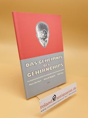 Das Geheimnis des Gehirnchips ; ein Selbsthilferatgeber für Menschen, die an Psychose leiden