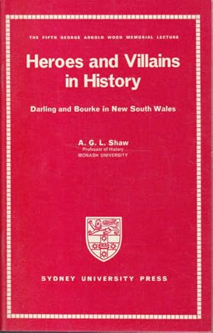 Seller image for Heroes and Villains in History: Darling and Bourke in New South Wales for sale by Goulds Book Arcade, Sydney