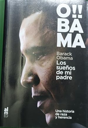 Seller image for Los sueos de mi padre una historia de raza y herencia for sale by Librera Alonso Quijano