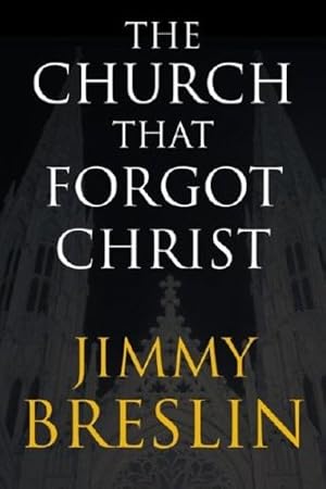 Imagen del vendedor de The Church That Forgot Christ a la venta por The Book House, Inc.  - St. Louis