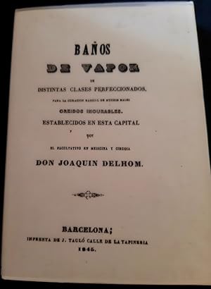 Imagen del vendedor de Baos De Vapor De Distintas Clases Perfeccionados, Para La Curacin Radical De Muchos Males Creidos Incurables. Establecidos En Esta Capital. a la venta por Librera Pramo