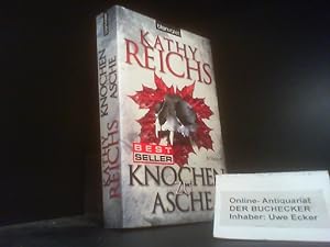 Bild des Verkufers fr Knochen zu Asche : Roman. Kathy Reichs. Aus dem Amerikan. von Klaus Berr / Blanvalet ; 37283 zum Verkauf von Der Buchecker