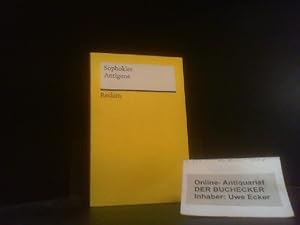 Antigone : Tragödie. Sophokles. Übers., Anm. und Nachw. von Kurt Steinmann / Reclams Universal-Bi...