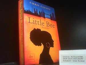 Immagine del venditore per Little Bee : Roman. Chris Cleave. Dt. von Susanne Goga-Klinkenberg / dtv ; 24819 : Premium venduto da Der Buchecker