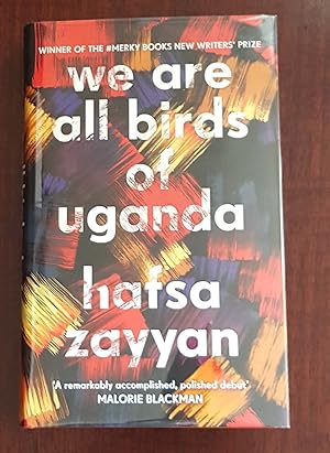 Seller image for We Are All Birds of Uganda * A SUPERB EXCLUSIVE UK EDITION- SIGNED, LINED & DATED. LIMITED & NUMBERED 1ST EDITION/1ST PRINT for sale by Beacon Point Books