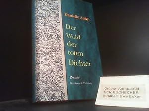 Bild des Verkufers fr Der Wald der toten Dichter : Roman. Aus dem Franz. von Marie-Luise Knott zum Verkauf von Der Buchecker