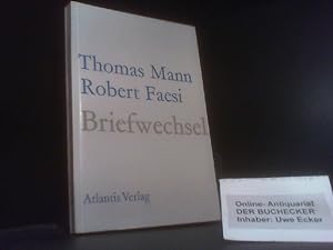 Seller image for Briefwechsel. Thomas Mann. [Hrsg. von Robert Faesi] for sale by Der Buchecker