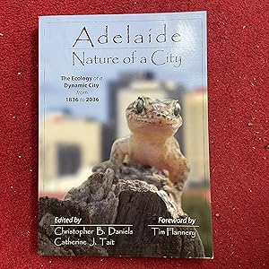 Adelaide, Nature of a City: The Ecology of a Dynamic CIty from 1836 to 2036