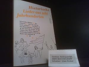 Bild des Verkufers fr Historische Lieder aus acht Jahrhunderten; Teil: [Hauptw.]. zum Verkauf von Der Buchecker