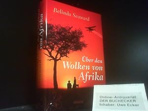 Imagen del vendedor de ber den Wolken von Afrika : Roman. Belinda Seaward. Aus dem Engl. von Svenja Geithner a la venta por Der Buchecker