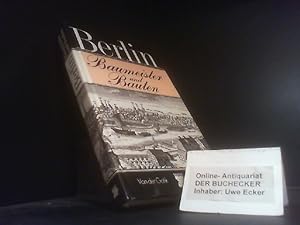 Bild des Verkufers fr Berlin : Baumeister u. Bauten ; von d. Gotik bis zum Historismus. von zum Verkauf von Der Buchecker