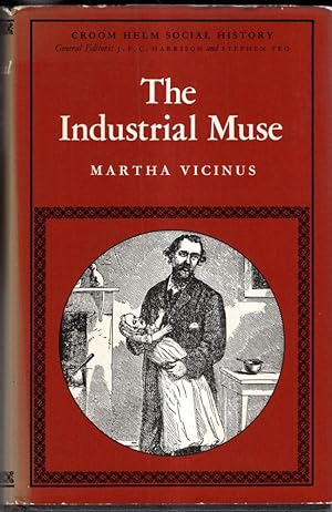 Seller image for Industrial Muse: Study of Nineteenth Century British Working-class Literature for sale by High Street Books