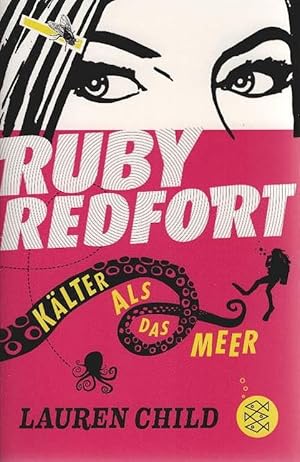 Seller image for Ruby Redfort - klter als das Meer. Lauren Child ; aus dem Englischen von Anne Braun / Fischer ; 81173 for sale by Schrmann und Kiewning GbR