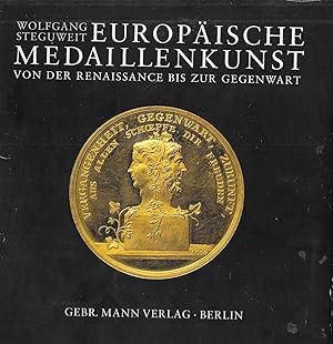 Bild des Verkufers fr Europische Medaillenkunst von der Renaissance bis zur Gegenwart zum Verkauf von Antiquariat Christian Wulff