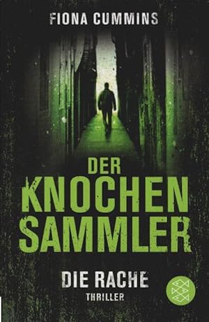 Seller image for Der Knochensammler - die Rache : Thriller. Fiona Cummins ; aus dem Englischen von Birgit Schmitz / Fischer ; 03604 for sale by Schrmann und Kiewning GbR