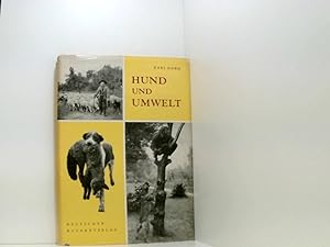 Bild des Verkufers fr Hund und Umwelt : Ein Buch ber alle Fragen d. Zchtung, Haltung u. Erziehung d. Rassehundes unter besonderer Bercksichtigung des Gebrauchshundewesens aufgezeigt am Dobermann. Mit einem Geleitwort von Prof. Dr. Werner Fischel zum Verkauf von Book Broker