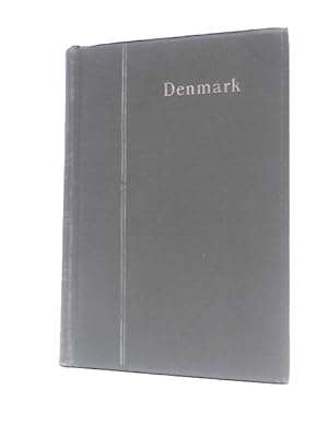 Seller image for Denmark - Its History And Topography, Language, Literature, Fine-arts, Social Life And Finance for sale by World of Rare Books