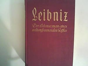 Seller image for Leibniz .Der Lebensroman eines weltumspannenden Geistes. for sale by ANTIQUARIAT FRDEBUCH Inh.Michael Simon