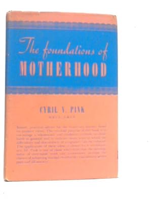 Seller image for The Foundations of Motherhood for sale by World of Rare Books