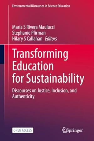 Seller image for Transforming Education for Sustainability : Discourses on Justice, Inclusion, and Authenticity for sale by GreatBookPricesUK