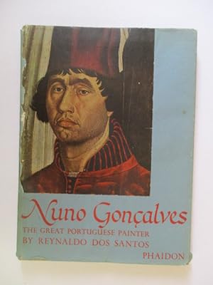 Imagen del vendedor de Nuno Goncalves the great Portugese painter of the fifteenth century and his altar-piece for the convent of St Vincent a la venta por GREENSLEEVES BOOKS