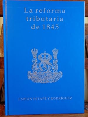 Seller image for LA REFORMA TRIBUTARIA DE 1845 for sale by LIBRERA ROBESPIERRE
