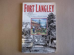 Seller image for Fort Langley: Birthplace of British Columbia. for sale by Carmarthenshire Rare Books