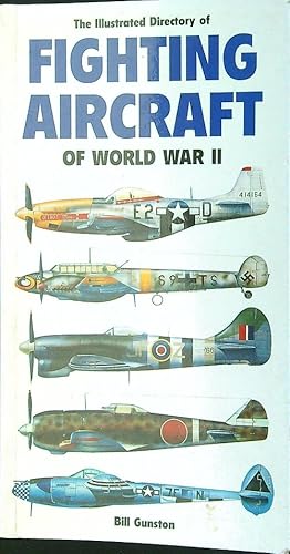 Seller image for The illustrated directory of fighting aircraft of World War II for sale by Librodifaccia