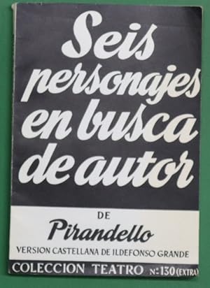 Imagen del vendedor de Seis personajes en busca de autor (comedia todava no escrita) a la venta por Librera Alonso Quijano
